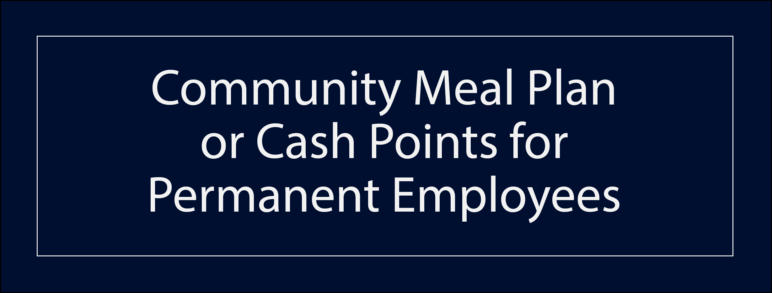 Purchase community meal plan or cash points for employees at Storrs, Avery Point, & Hartford
